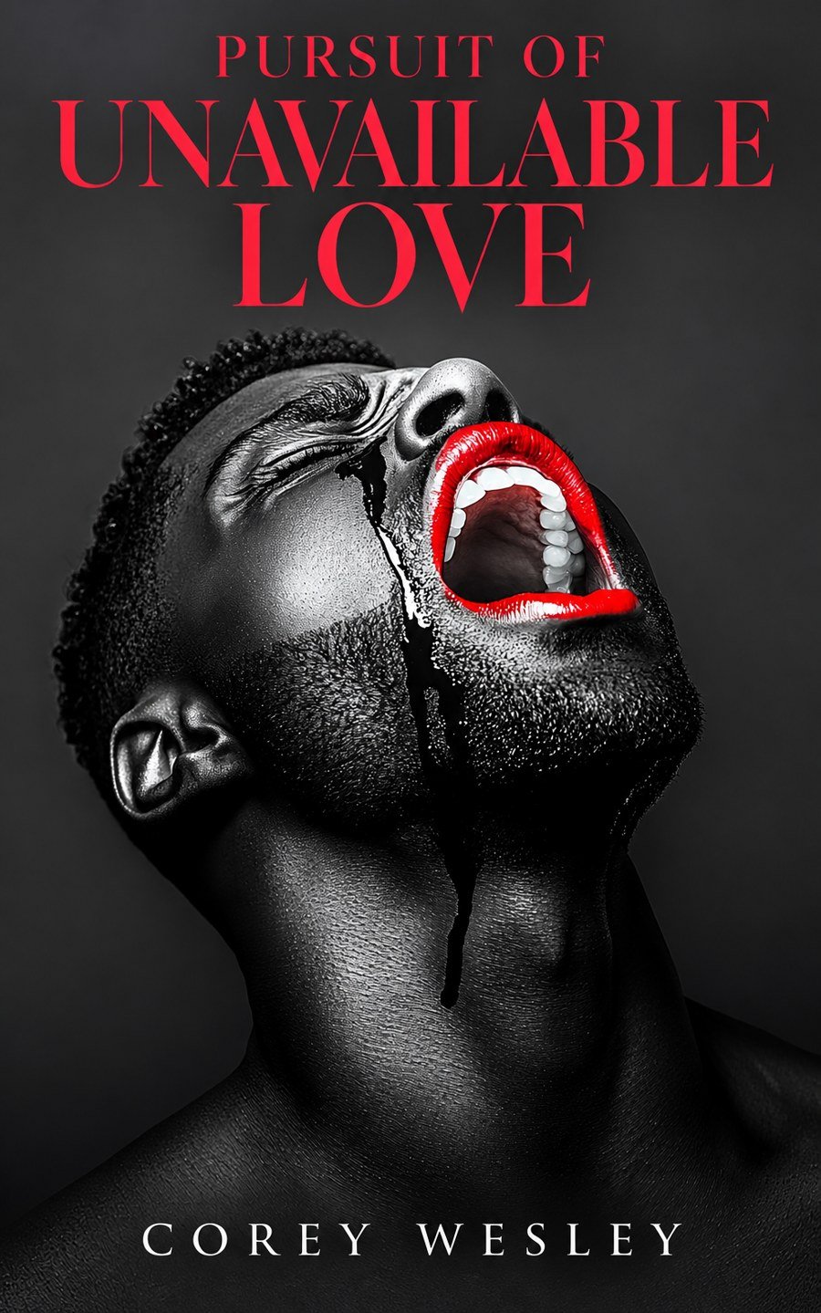Pursuit of Unavailable Love by Corey Wesley, book cover